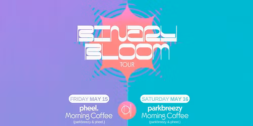 SOUL'D OUT & STAR THEATER PRESENT: PARKBREEZY & PHEEL w\/ MORNING COFFEE & SPECIAL GUESTS