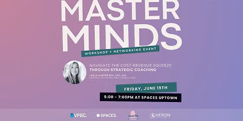 Hunter Coaching + Consulting X Masterminds: Cost-Revenue Squeeze