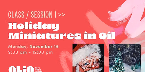 Holiday Miniatures in Oil with Bonnie Dhein - Session #1