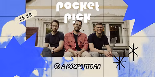 Pocket Pick koncert a K\u00f6zpontban