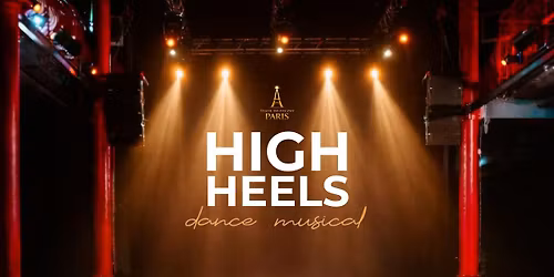 High Heels - dance musical | Teatr Muzyczny Paris