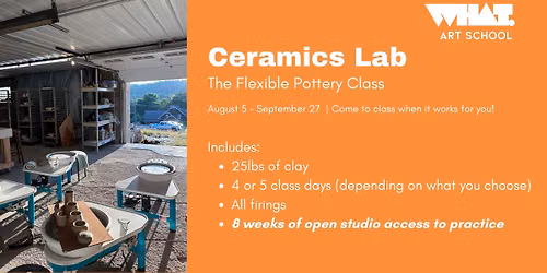 Ceramics Lab: 8-Week All-Access Pass