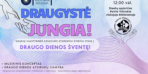  \u201eDraugyst\u0117 jungia! | Draugo dienos \u0161vent\u0117\u201c