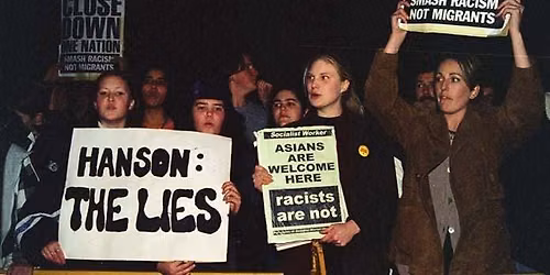 Don't let the racists divide us! Building the fight against One Nation
