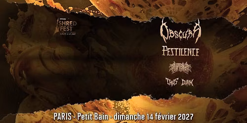 Obscura, Pestilence, Cryptic Shift, Thus, Dvrk \/\/ Paris