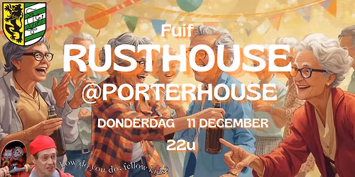 Rusthouse @Porterhouse