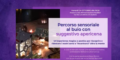 PERCORSO SENSORIALE AL BUIO, CON SUGGESTIVO APERICENA!  Ritroviamo la gioia dei nostri sensi desti!