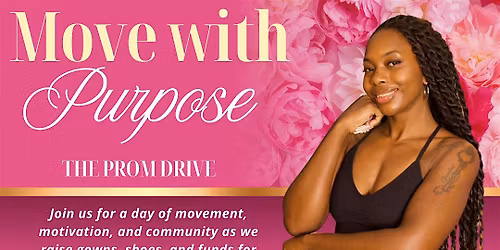 Move with Purpose: (Dance Cardio Fundraiser) THE PROM DRIVE
