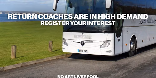 No Art Liverpool 2026 - OFFICIAL Coaches