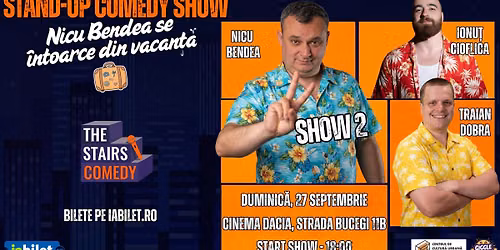 Stand-Up Comedy Show | Show 2 | Nicu Bendea se întoarce din vacanță! | by The Stairs Comedy