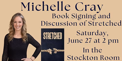 Michelle Cray - Book Signing and Discussion of Stretched 