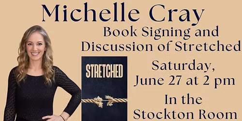 Michelle Cray - Book Signing and Discussion of Stretched