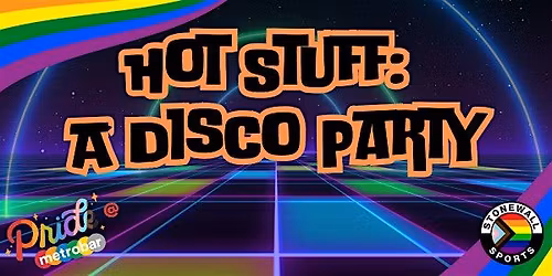 Hot Stuff: A Disco Party with Stonewall Sports: Pride 2026 at metrobar