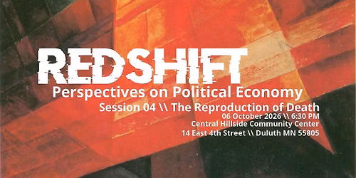 Redshift Session 04 \\\\ The Reproduction of Death