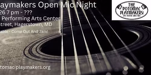Potomac Playmakers May Open Mic Night