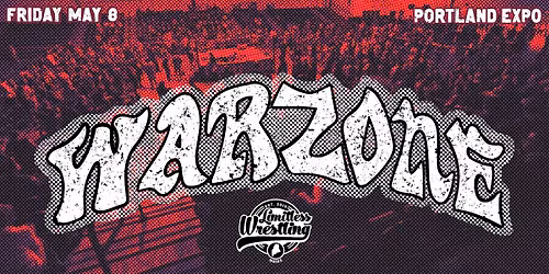 Limitless Wrestling "WARZONE" - Friday, May 8th in Portland, ME!