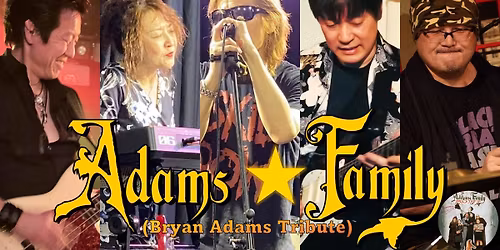 Adams\u2605 Family  LIVE@ LIVE STATION