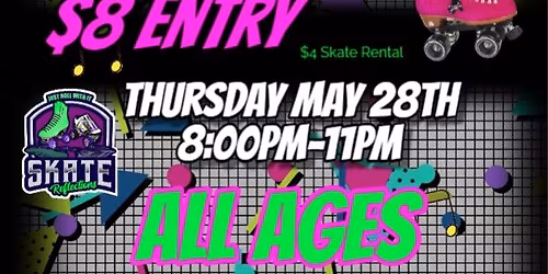 SCHOOLS OUT SKATE NIGHT @ SKATE REFLECTIONS 