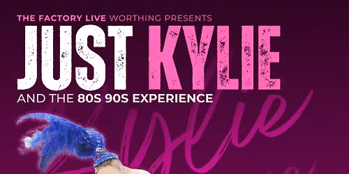 Just Kylie - Kylie Minogue tribute with live band - at The Factory Live, Worthing