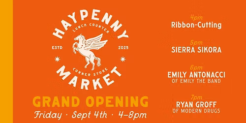 Haypenny Grand Opening on Market Street - ft. Ryan Groff, Emily Antonacci, and more!