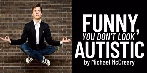 Michael McCreary - Funny, You Don\u2019t Look Autistic