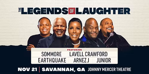 Legends Of Laughter: Sommore  Lavell Crawford  Arnez J & Earthquake