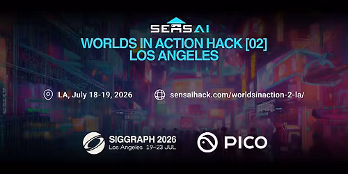 Worlds in Action Hack [02]: SIGGRAPH LA