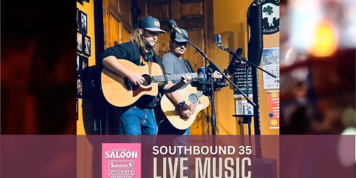Southbound 35 at Salvatore's Saloon