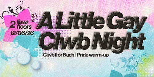 A Little Gay Clwb Night (Pride Warm-Up)