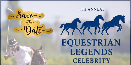 4th Annual Equestrian Legends Celebrity Polo Match & Gala