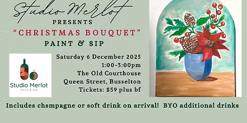 Paint & Sip - Christmas Bouquet!