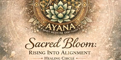 Sacred Bloom: Rising Into Alignment  
