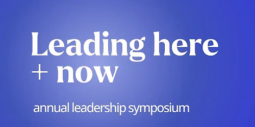 Leading here + now