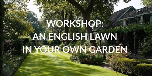 Workshop: An English lawn in your own garden