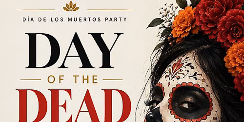 DAY OF THE DEAD-Dia de los Muertos