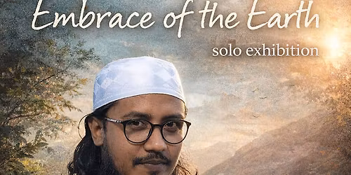 Embrace of the Earth- first solo art exhibition by Rajib Ahasen 