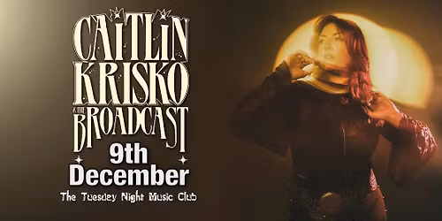 Caitlin Krisko & The Broadcast - Live!