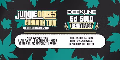 RunniT Productions pres: JUNGLE CAKES feat: DEEKLINE \/\/ ED SOLO \/\/ BENNY PAGE \/\/ DEC 12 \/\/ DICKENS