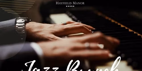 Hayfield Manor's Annual Jazz Brunch