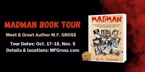 Madman Book Tour: Meet & Greet Author M.F. Gross