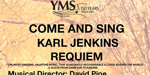 Come and sing Karl Jenkins Requiem with YMS