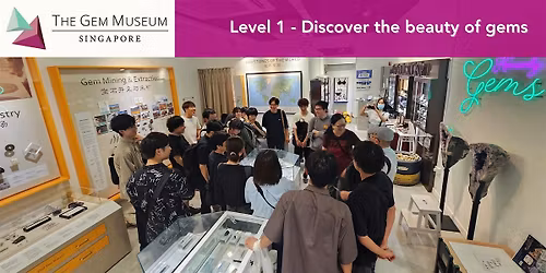 The Gem Museum Singapore: Explore Rare Gems \u2013 May \/ June
