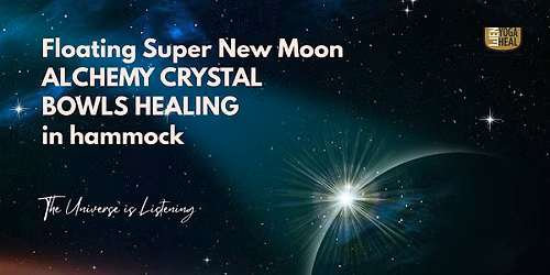 Floating New Moon CRYSTAL BOWL HEALING in hammock\u2013The Universe is Listening
