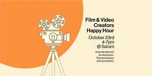Film & Video Creators Happy Hour