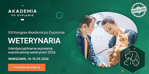 XXI Kongres Akademii po Dyplomie Weterynaria Warszawa