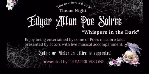 The Edgar Allan Poe Soir\u00e9e - "Whispers in the Dark" presented by Theater Visions