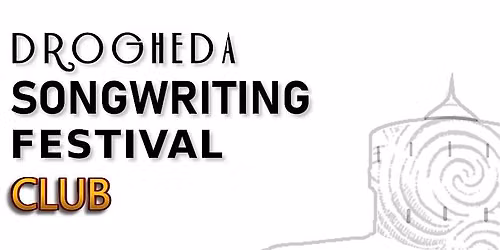 Drogheda songwriting festival CLUB