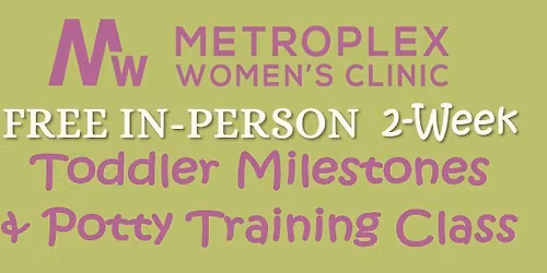 Free In-Person Toddler Milestones & Potty Training Class