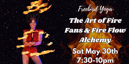 The Art of Fire Fans and Fire Flow Alchemy