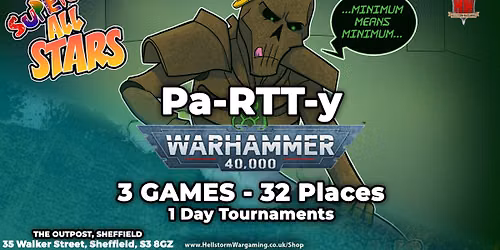 Hellstorms Chapter Approved PaRTTy ( One Day Tournament)